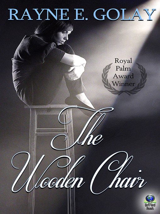 Title details for The Wooden Chair by Rayne E. Golay - Available